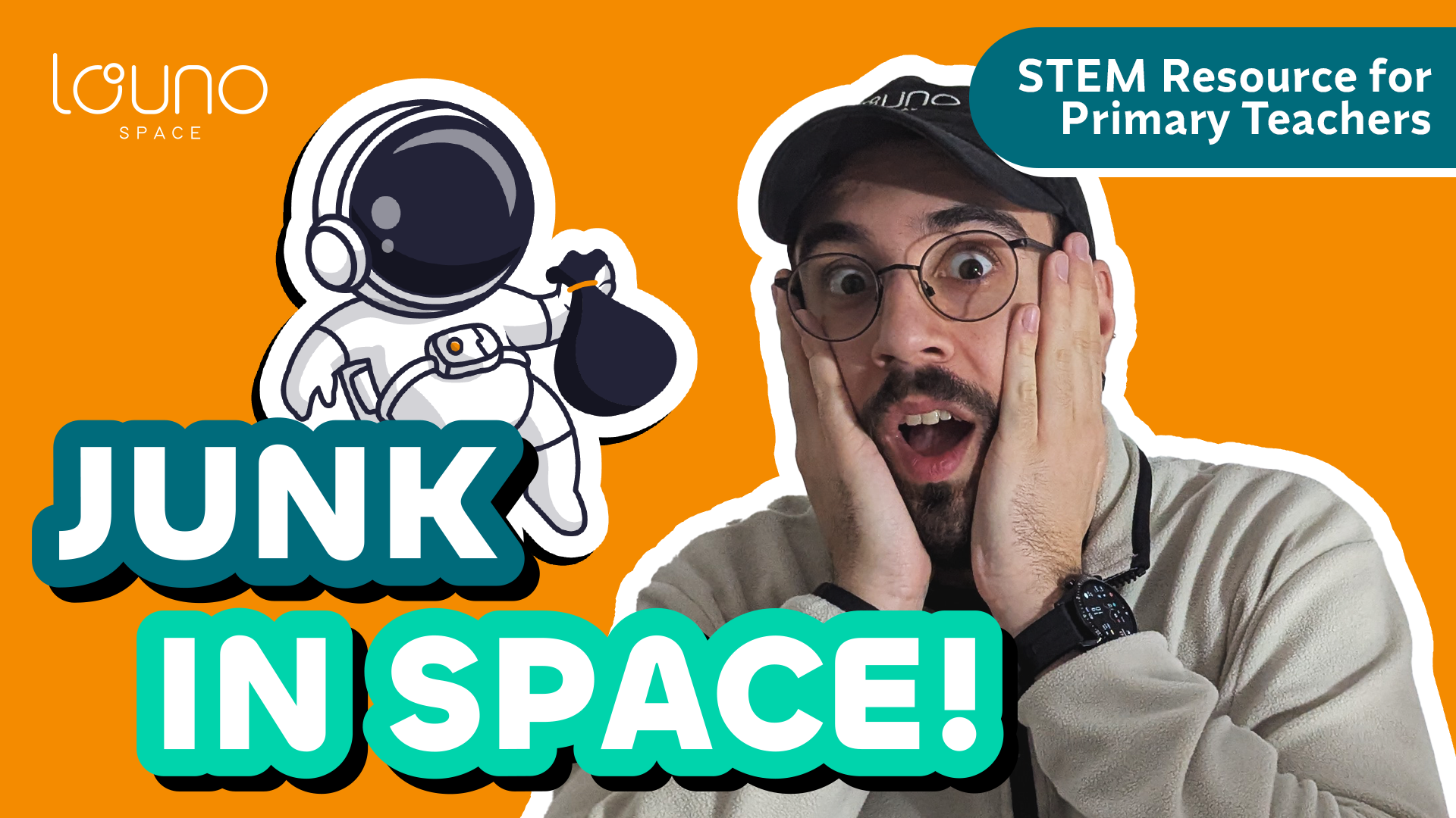 Louno Space Explains Space Junk - STEM resource for Primary Teachers